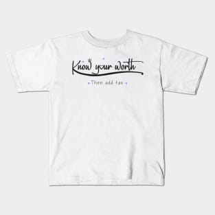 Know your worth Kids T-Shirt